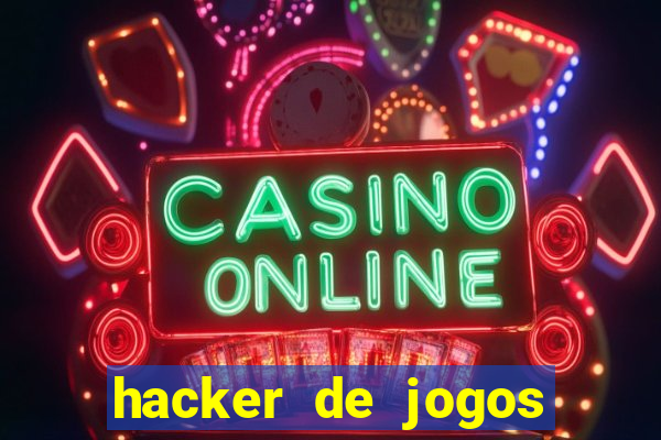 hacker de jogos dinheiro infinito